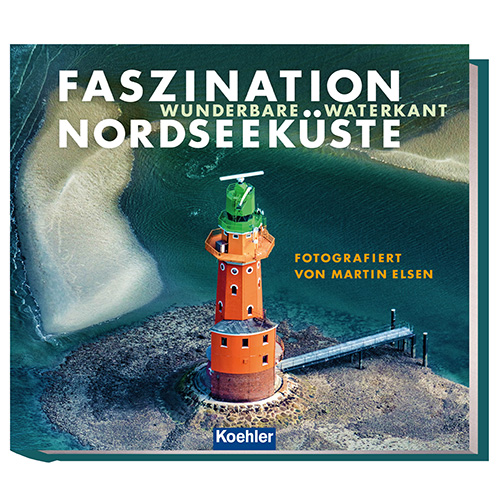 FASZINATION WUNDERBARE..WATERKANT NORDSEEKUSTE Koehler FOTOGRAFIERT VON MARTIN ELSEN